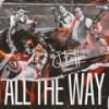 All The Way (Explicit) - Jfetti