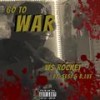 Go To War (Explicit) - W$ Rocket&b.lue&Sesi