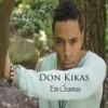 Em Chamas - Don Kikas