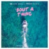 Bout a Thing[feat. Ava King] (Provi Remix) - Sa&Ava King
