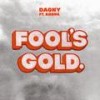 Fool's Gold - Dagny&BØRNS