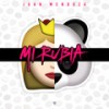Mi Rubia - Juan Mendoza
