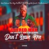 Don't Leave Me (Big Matter) (Explicit) - DJ Fred Max&Drizilik&Jooel&Mello Seven