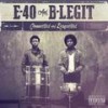 Carpal Tunnel (Explicit) - E40&B-Legit