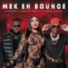 Mek Eh Bounce (Explicit) - Konshens&Prettii Prettii