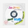 Never Be Lonely (Cascada Remix) - Jax Jones&Zoe Wees&Cascada