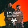 Something New (TY1 Remix) - TY1&Andrea D'Alessio