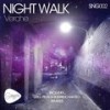 Night Walk (Original Mix) - Verche