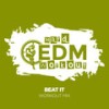 Beat It (Workout Mix 140 bpm) - Hard EDM Workout