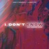 I Don't Know (feat. Brandon Chase) - ConKi&Drenchill&Albert RCB&Brandon Chase