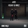 One Mic Freestyle (feat. GRM Daily, A9Ksav & A9Nikz) (Explicit) - a92&GRM Daily&A9Ksav&A9Nikz