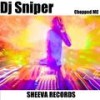 Chopped MC - DJ Sniper