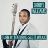 Turn Up - Darryl Williams&Scott Wilkie