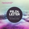 Sky High (Vocal Mix) - Felix Leiter&Marcella Woods