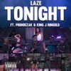 Tonight (feat. King J Ringold & Prohoezak) (Explicit) - Laze&King J Ringold&ProHoeZak