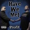 There She Go(Interlude) (Explicit) - Profit