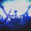 Lonely Together - Eternal Sounds