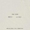 TRUE STORY (feat. Lil Reezy) (Explicit) - Money22&Lil Reezy