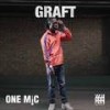 One Mic Freestyle (Explicit) - Graft&GRM Daily