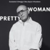 Pretty Woman - Costi&Shaggy&Boy Spyce&Konshens