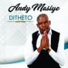 Ditheto - Andy Masiye