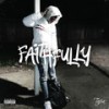 Faithfully (Explicit) - Tafia