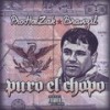 Puro el Chapo (Explicit) - ProHoeZak&Branzil