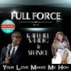Your Love Makes Me High (Soulful Thumpin' Bumpin' Remix without Rap) - Full Force&Raphael Saadiq&Shanice