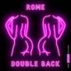 Double Back (Explicit) - Rome