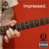 Impressed (Explicit) - Ash Riser