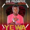 Nimaku yewa - Jae Prosper Official&Justina