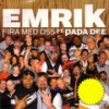 Fira Med Oss (Uptown Verison) - Emrik&Papa Dee