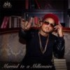 Married to a Millionaire (Explicit) - Rich Rick