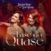 Fase do Quase - Luciana&Jaqueline