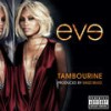 Tambourine (Explicit Version) - Eve