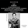 Aida, Act I: Dessa! Ei si turba (Live) - Carlo Bergonzi&Irene Dalis&Maria Curtis Verna&Metropolitan Opera Orchestra&Fausto Cleva