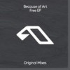Free - Because Of Art&Jody Wisternoff&James Grant