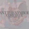 Come Over - Ant The Symbol&Rob Milton