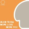 More Love, More You (Evren Ulusoy Remix) - Alex Sosa&Evren Ulusoy