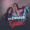 Oh Gabi (Explicit) - MC Dennin