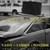 C'est la même - Vassy&Lyrrix&Pon2Mik