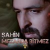 Mezarda Bitmez(Yeni Versiyon) - Şahin