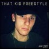 That kid freestyle (Explicit) - Dec