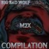 BIG BAD WOLF - SINGLE2MINGLE MIX - M2X