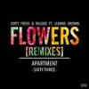 Flowers (Tommy Mc Remix) - Dirty Freek&Reload&Leanne Brown
